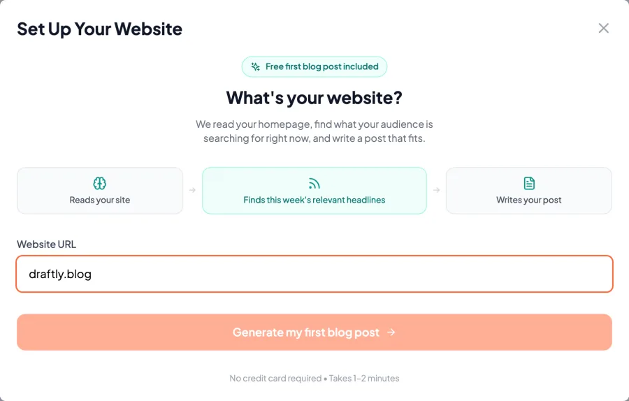 Draftly's Set Up Your Website screen asking for a website URL, with the steps Reads your site, Finds this week's relevant headlines and Writes your post